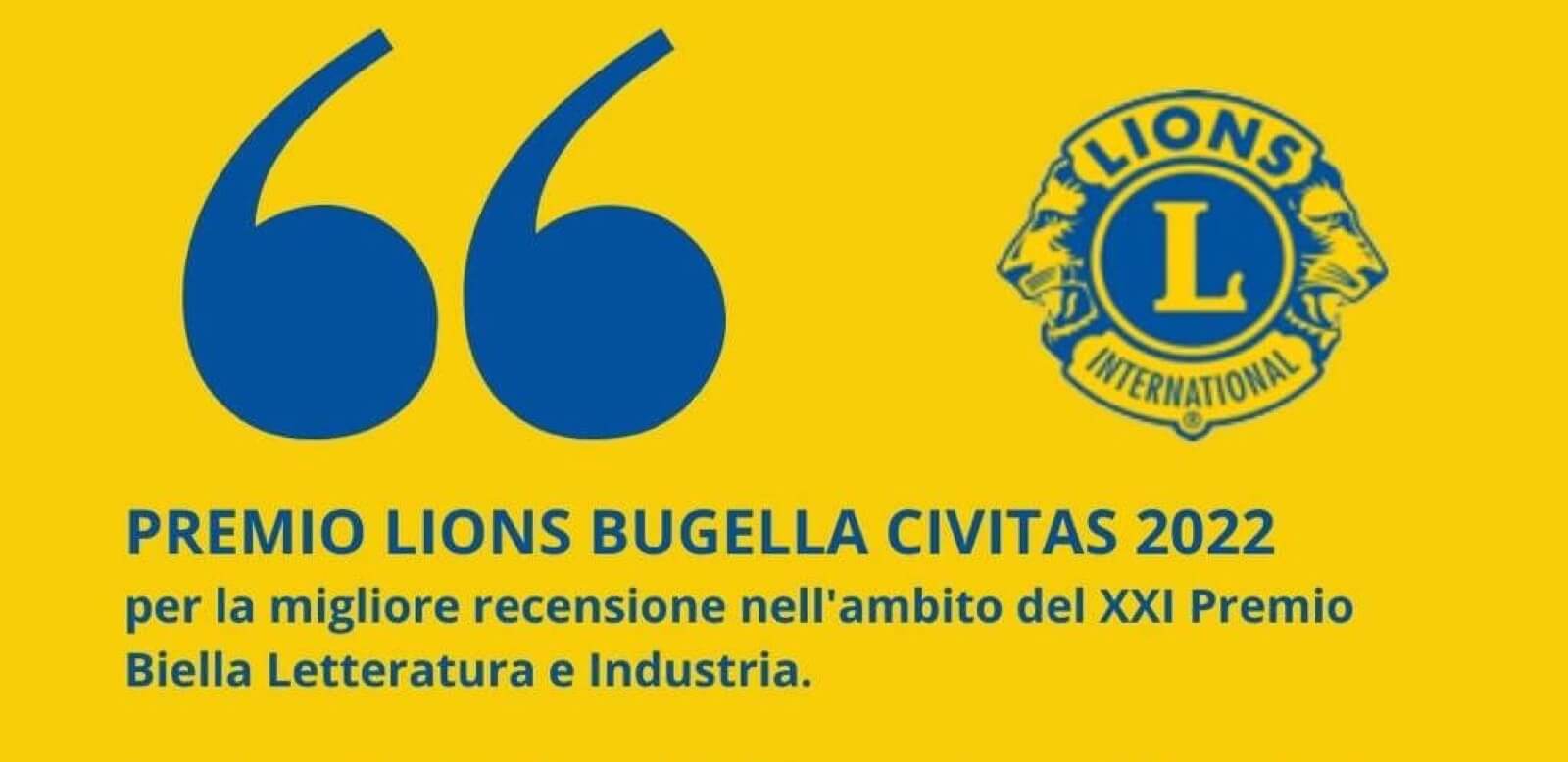 PREMIO LIONS BUGELLA CIVITAS: ancora pochi giorni per inviarci la vostra recensione ai libri finalisti di Premio Biella 2022 | Premio Biella Letteratura Industria