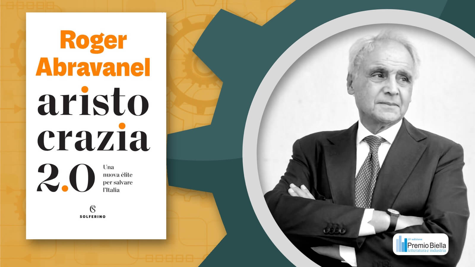 Premio Biella 2022: i finalisti - Roger Abravanel con “Aristocrazia 2.0” Solferino Libri | Premio Biella Letteratura Industria
