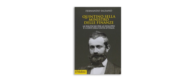 Quintino Sella ministro delle Finanze. | Premio Biella Letteratura Industria