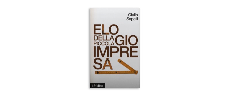 Elogio della piccola impresa | Premio Biella Letteratura Industria