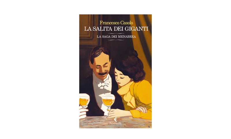 La salita dei giganti. La saga dei Menabrea | Premio Biella Letteratura Industria