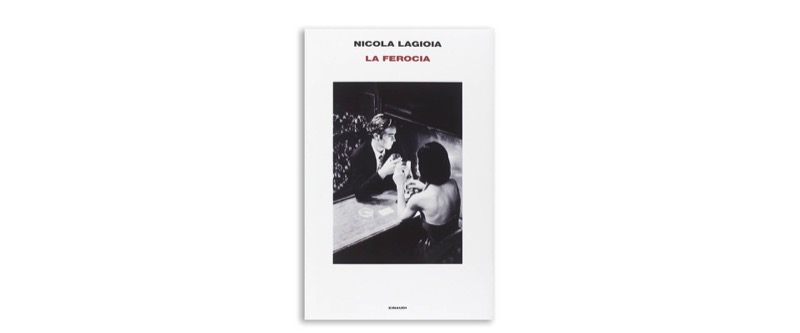 La ferocia | Premio Biella Letteratura Industria