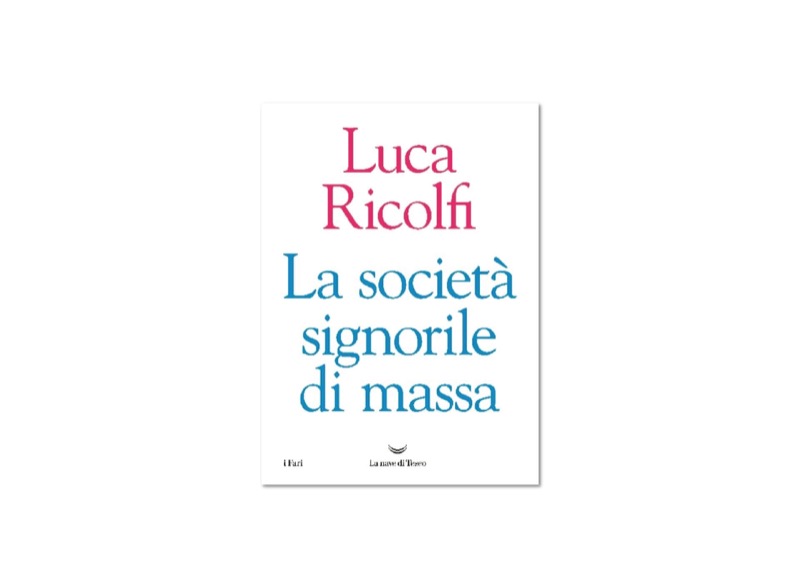 La società signorile di massa | Premio Biella Letteratura Industria