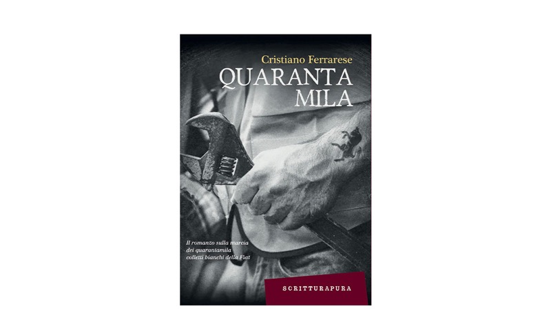 Quarantamila. I 35 giorni della città  di Torino | Premio Biella Letteratura Industria