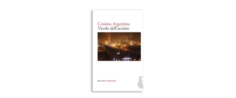 Vicolo dell'acciaio | Premio Biella Letteratura Industria