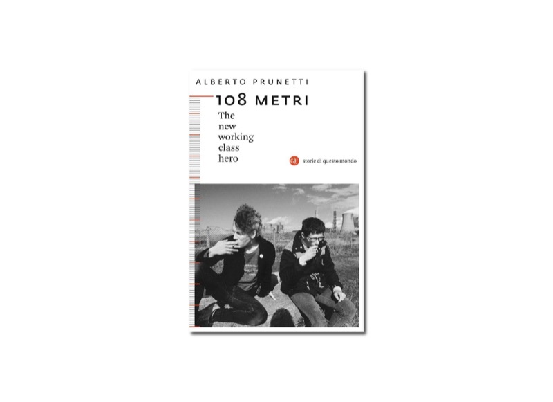 108 metri. The new working class hero | Premio Biella Letteratura Industria