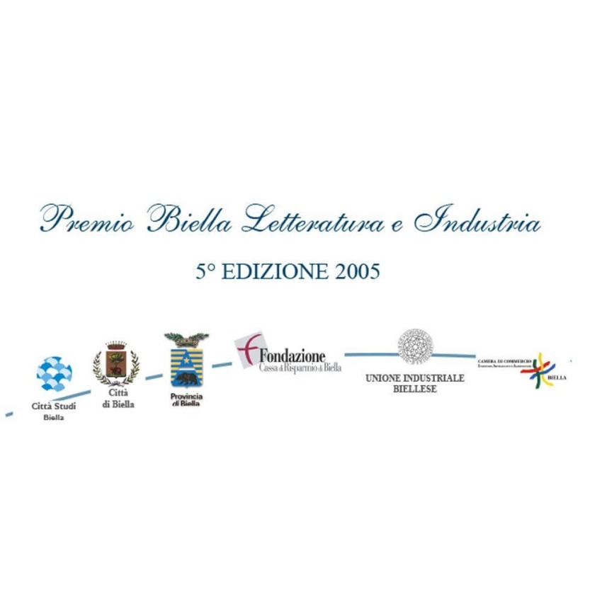 Edizione 2005 | Premio Biella Letteratura Industria