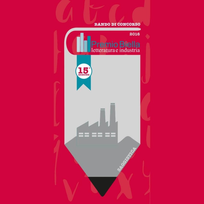 Edizione 2016 | Premio Biella Letteratura Industria